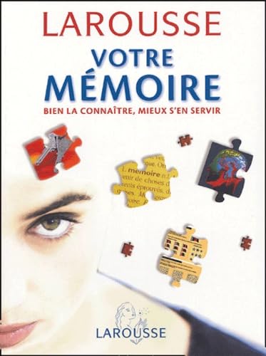 Votre mémoire : Bien la connaître, mieux s'en servir Books