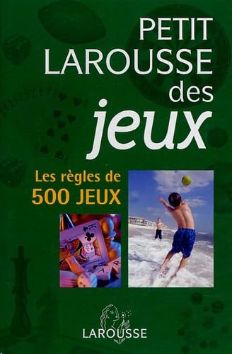 Petit Larousse des jeux : Les règles de 500 jeux Leisure & Fun