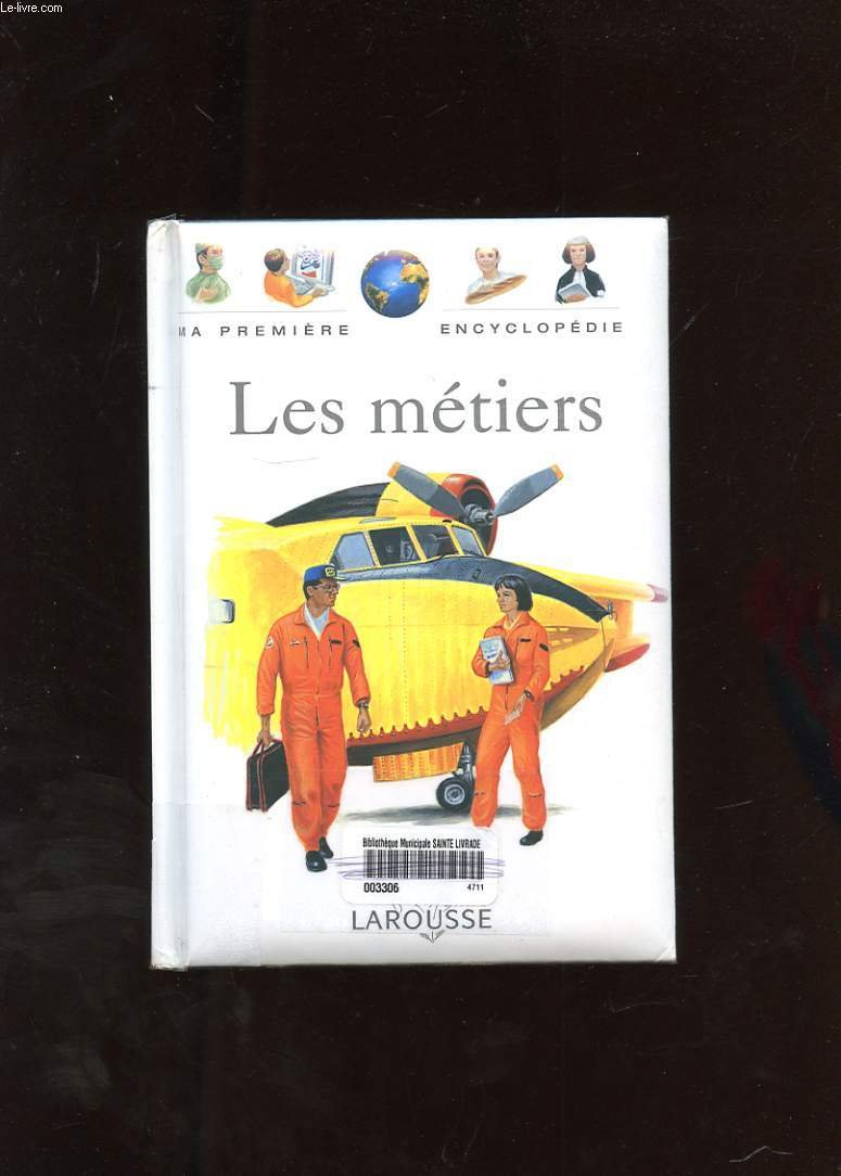 Les métiers - ma première encyclopédie book