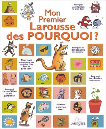 Mon premier Larousse des pourquoi - Lauréat du Comité des mamans hiver 2004 (3-6 ans) Books