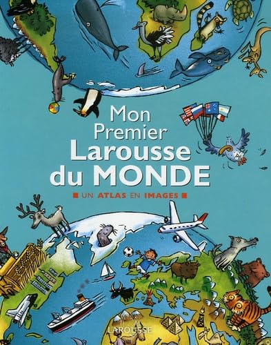 Mon Premier Larousse du Monde: Un atlas en images book