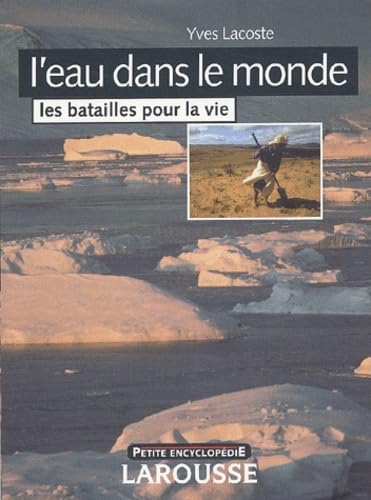 L'eau dans le monde : Les batailles pour la vie Books