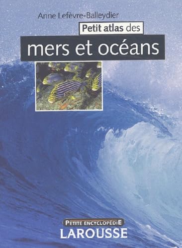 Petit Atlas des mers et océans Reference Books