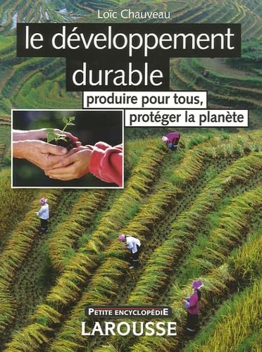 Le développement durable: Produire pour tous, protéger la planète book