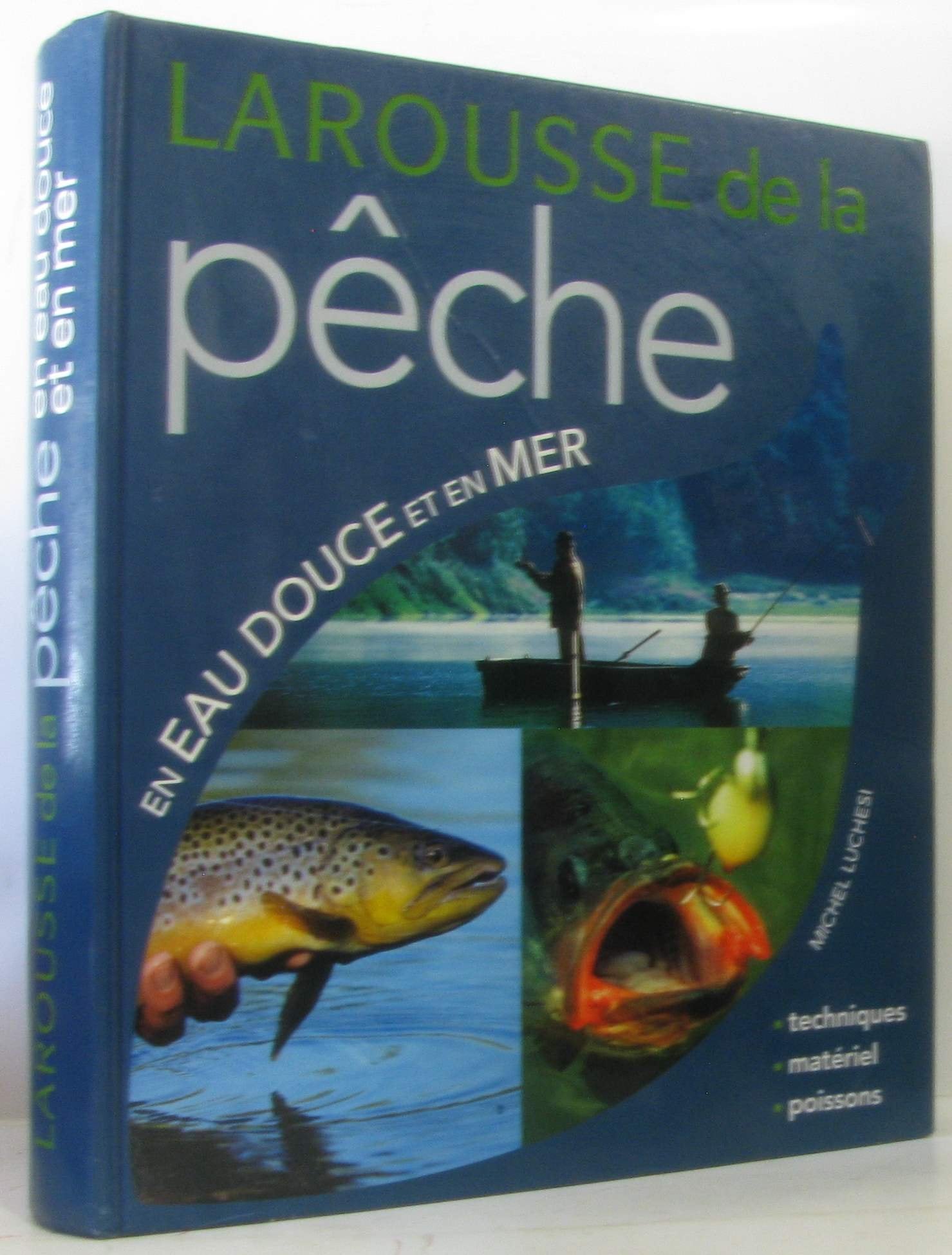 Larousse de la pêche en eau douce et en mer Books