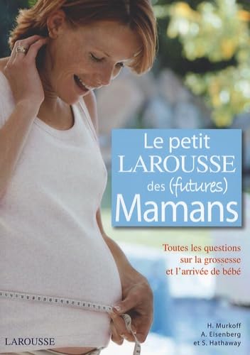 Le petit Larousse des (futures) Mamans Parents & Children