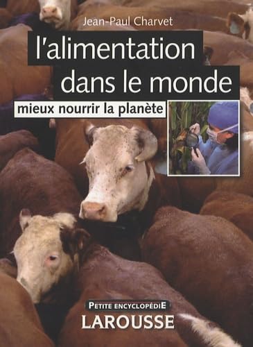L'alimentation dans le monde: Mieux nourrir la planète book