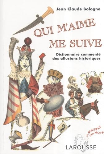 Qui m'aime me suive: Dictionnaire commenté des allusions historiques book