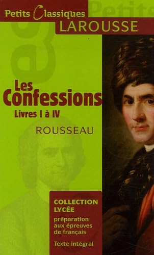 Les Confessions Livres I a IV: Livres 1 à 4 (Petits Classiques) Contemporary literature