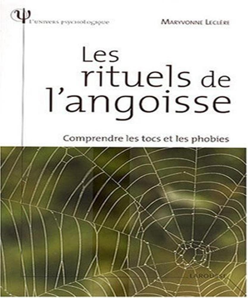 Les rituels de l'angoisse - Comprendre les tocs et les phobies book