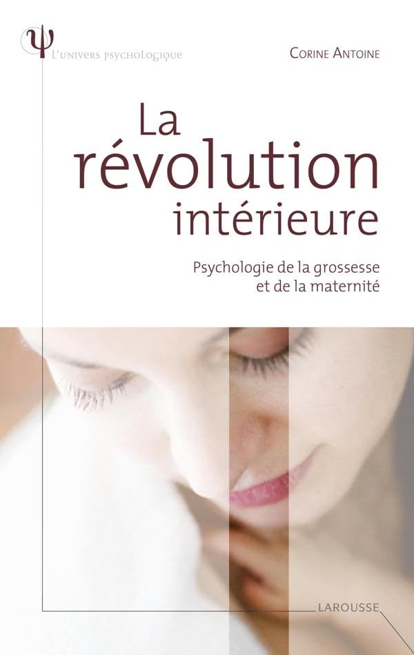 La révolution intérieure - Psychologie de la grossesse et de la maternité book