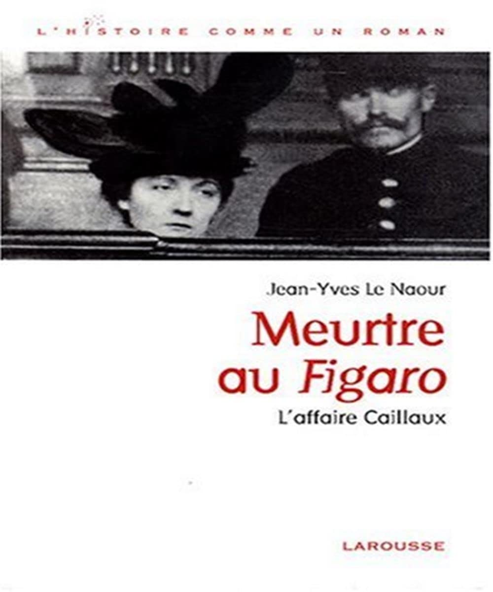 Meurtre au Figaro : L'affaire Caillaux book