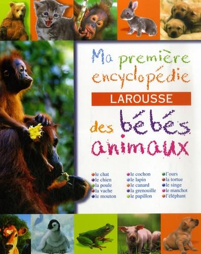 Ma première encyclopédie Larousse des bébés animaux Books