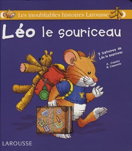 Léo le souriceau: Je veux un petit frère; Trois nuits chez Papy et Mamie; A ce soir Léo! book