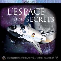 L'espace et ses secrets : embarquez pour un fabuleux voyage en trois dimensions ! Natural Sciences