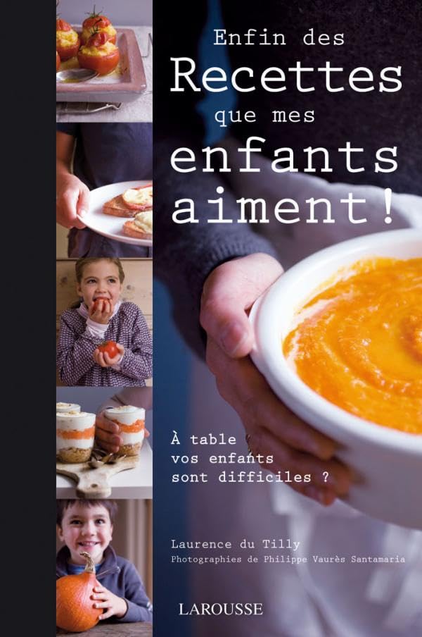 Enfin des recettes que mes enfants aiment ! book