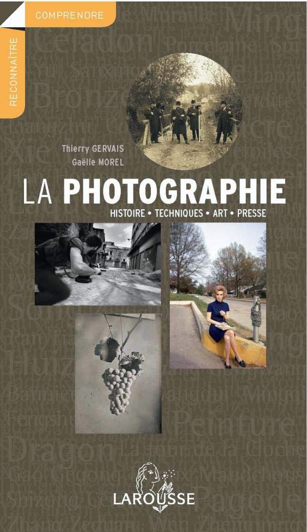 La photographie: Histoire, techniques, art, presse book