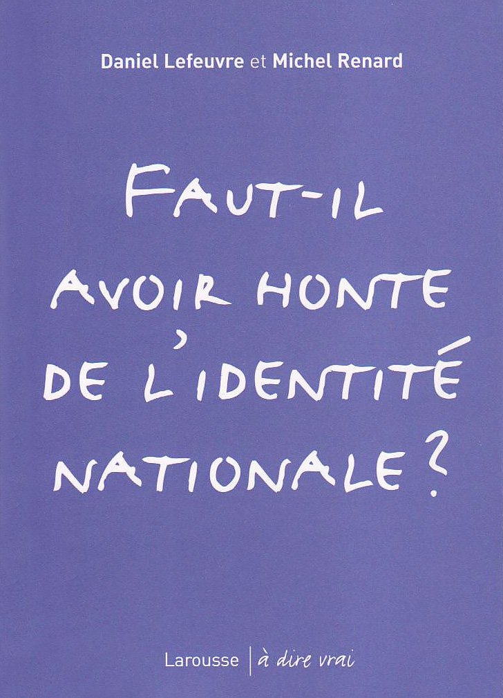 Faut-il avoir honte de l'identité nationale ? book