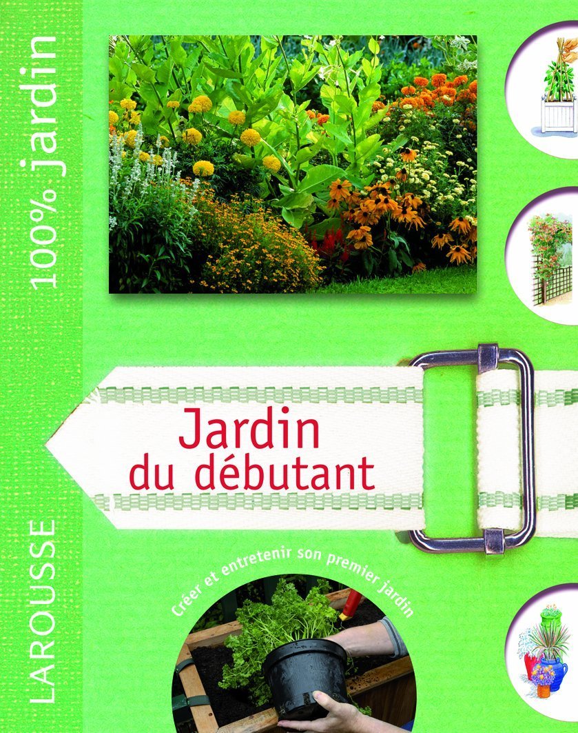 Jardin du débutant: Le guide indispensable pour créer et entretenir son premier jardin book