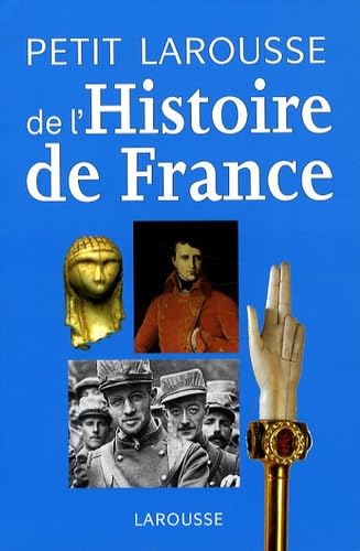 Petit Larousse de l'Histoire de France book