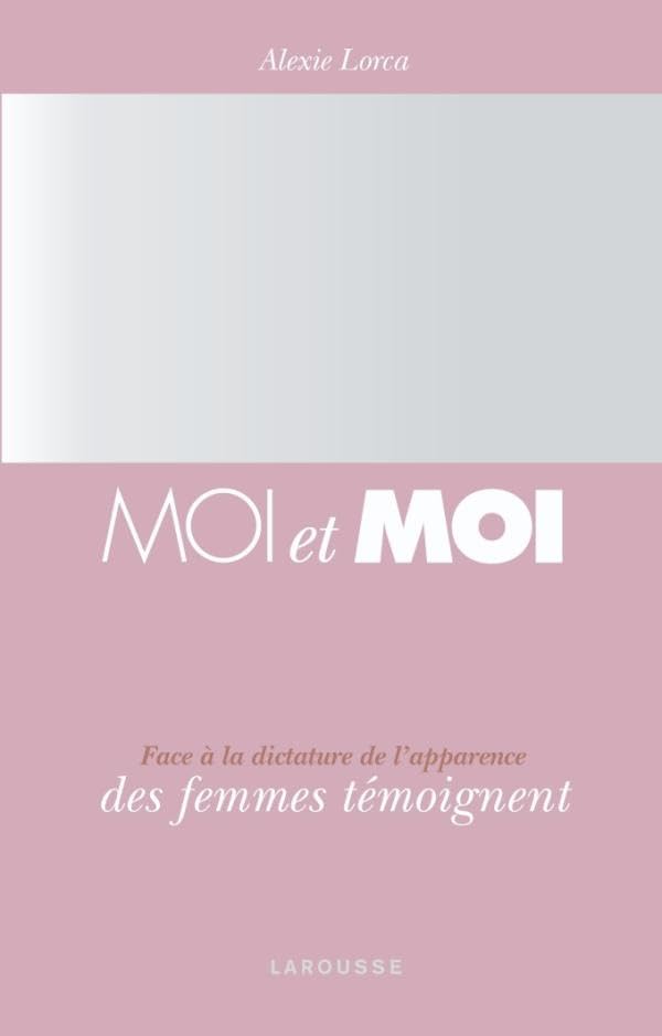 Moi et moi - Face à la dictature des apparences book