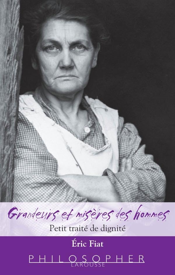 Grandeurs et misères des hommes - Petit traité de dignité book