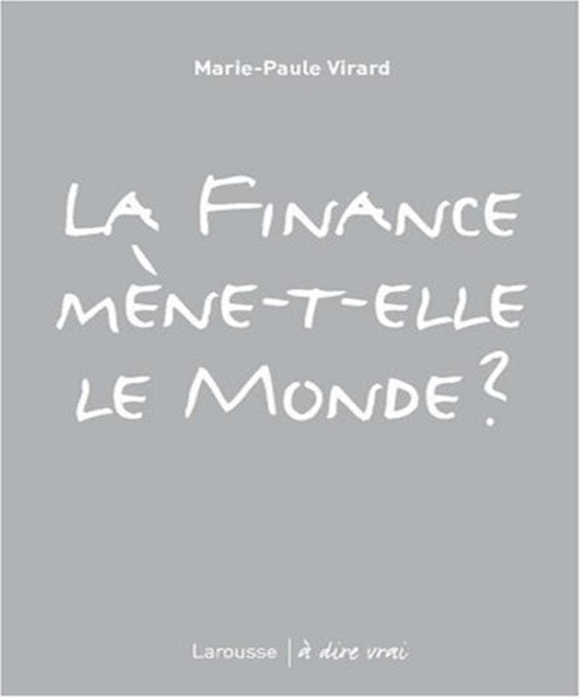 La finance mène t-elle le monde ? book