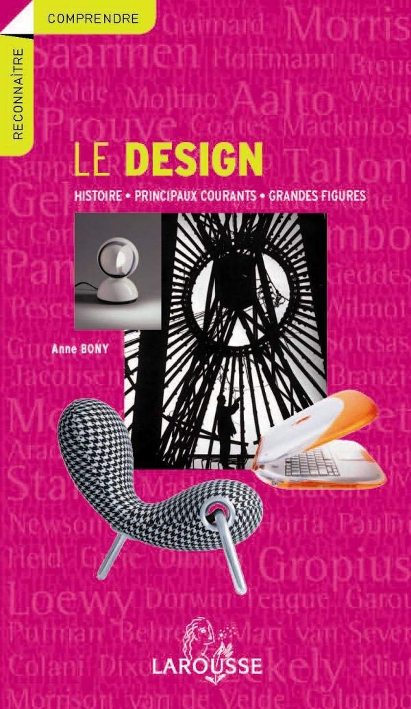 Le design: Histoire, principaux courants, grandes figures book