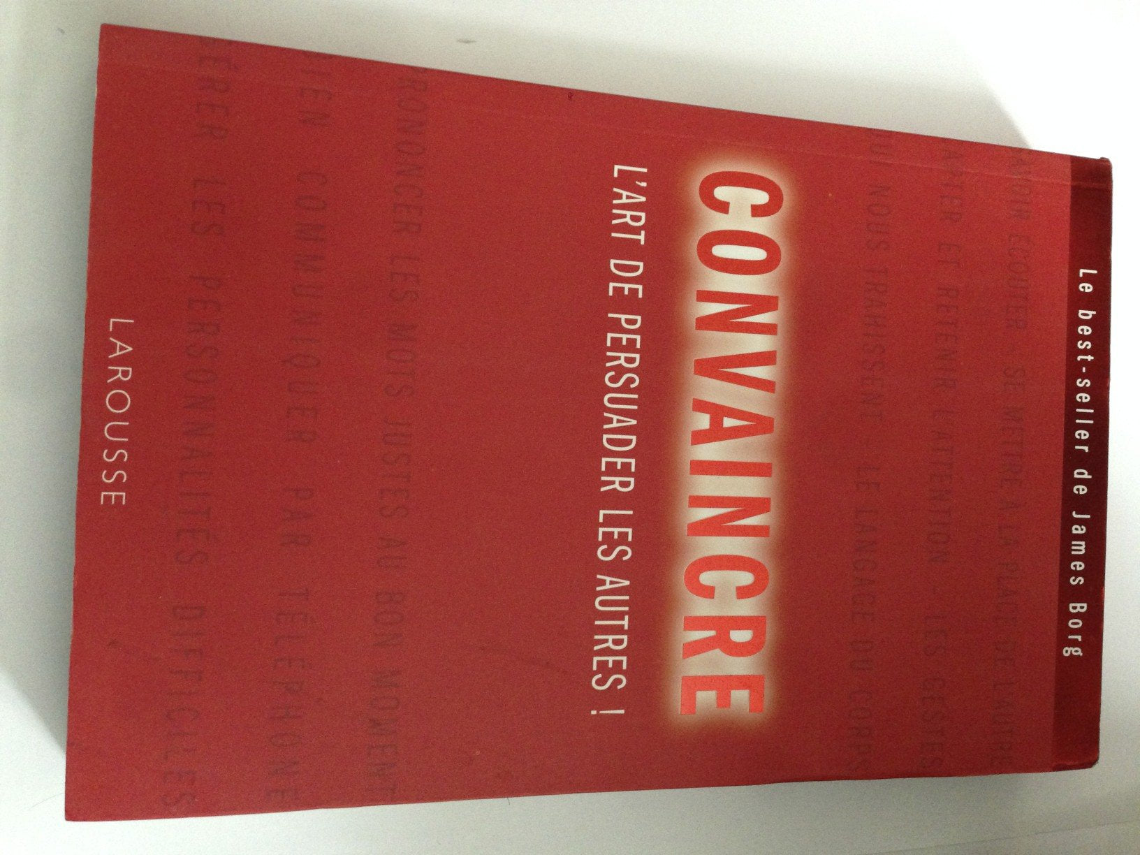 Convaincre: Maîtrisez votre pouvoir de persuasion ! book