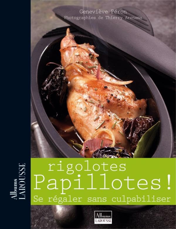 Rigolotes Papillottes !: Se régaler sans culpabiliser book