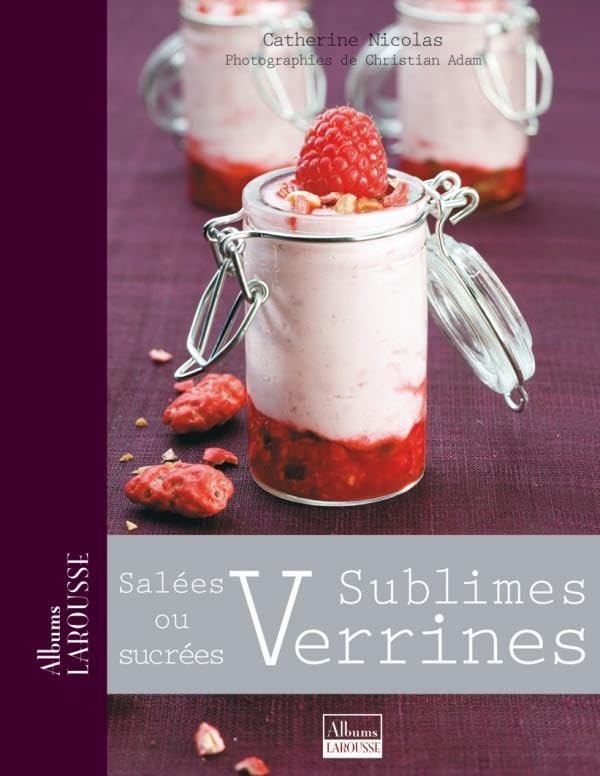 Sublimes Verrines: Salées ou sucrées book