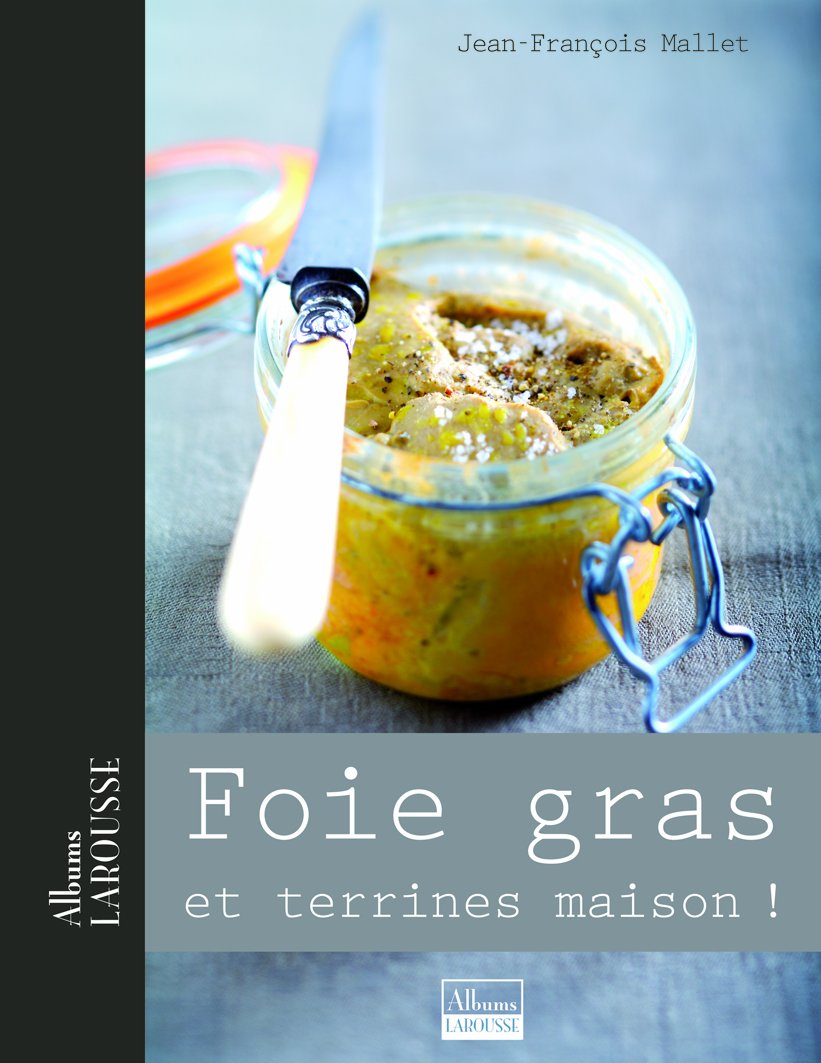 Foie gras et terrines maison ! book