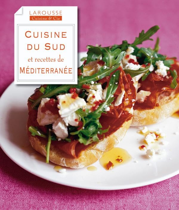 Cuisine du sud: et recettes de méditerrannée book
