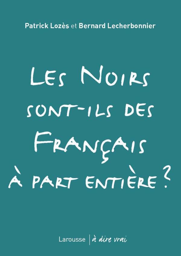 Les Noirs sont-ils des Français à part entière ? book