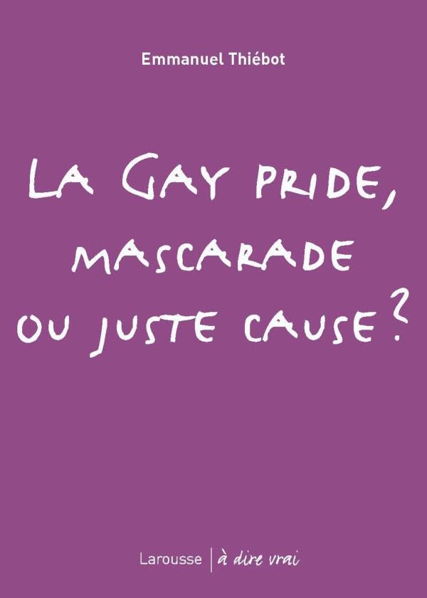 La Gay Pride, mascarade ou juste cause book