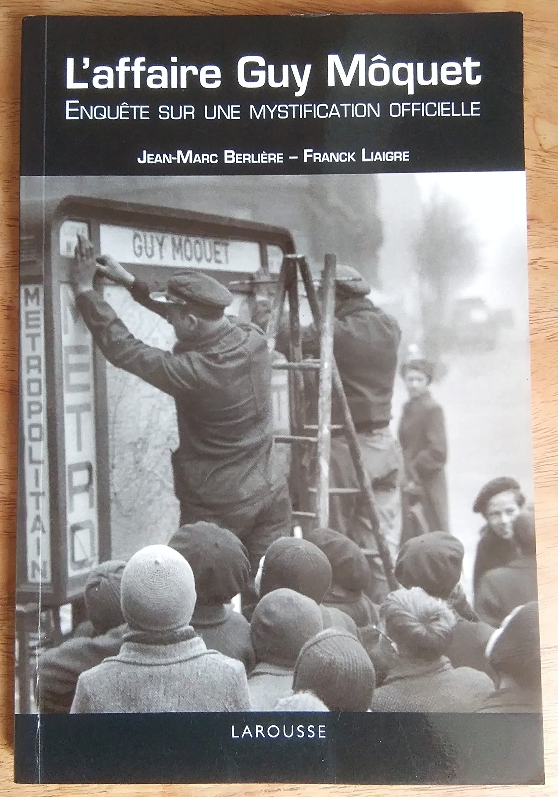 L'affaire Guy Moquet - Enquête sur une mystification officielle book