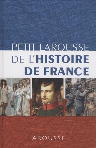 Petit Larousse de l'Histoire de France book