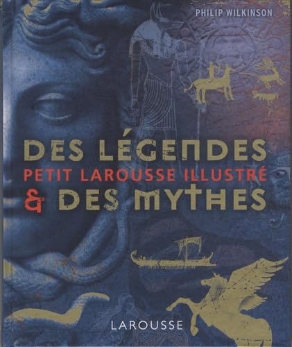 Petit Larousse illustré des légendes et des mythes book