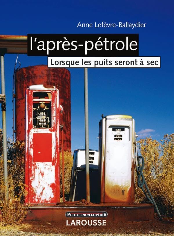 L'après pétrole - Lorsque les puits seront à sec - Nouvelle édition book