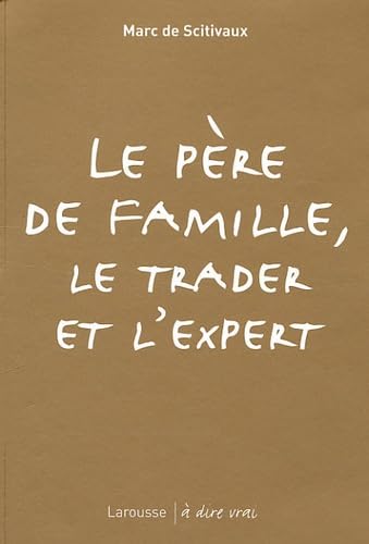 Le père de famille, le trader et l'expert book