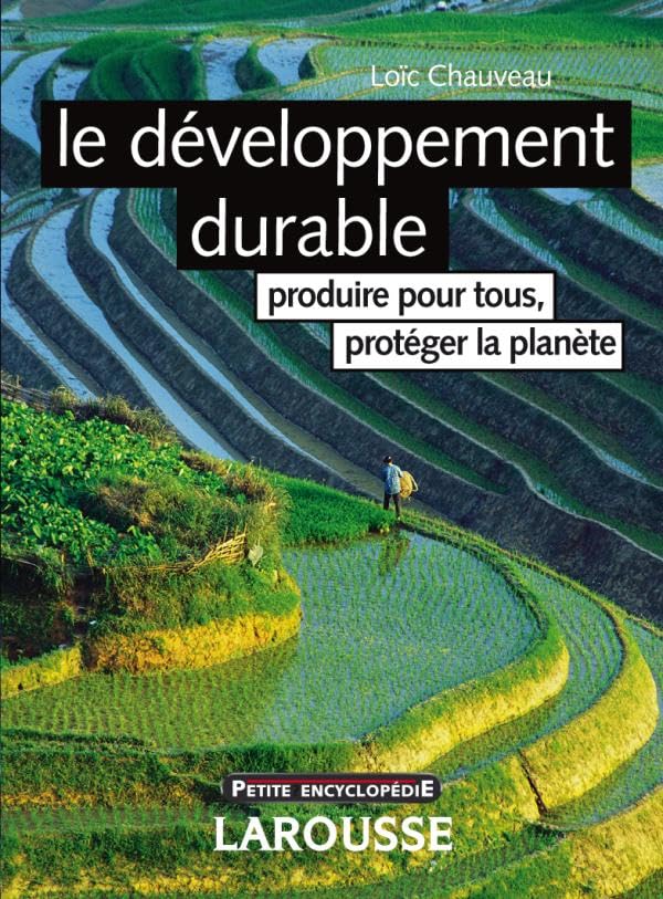 Le développement durable - produire pour tous, protéger la planète book