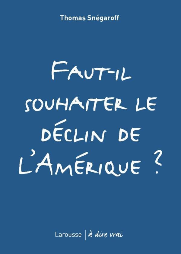 Faut-il souhaiter la fin de l'Amérique ? book