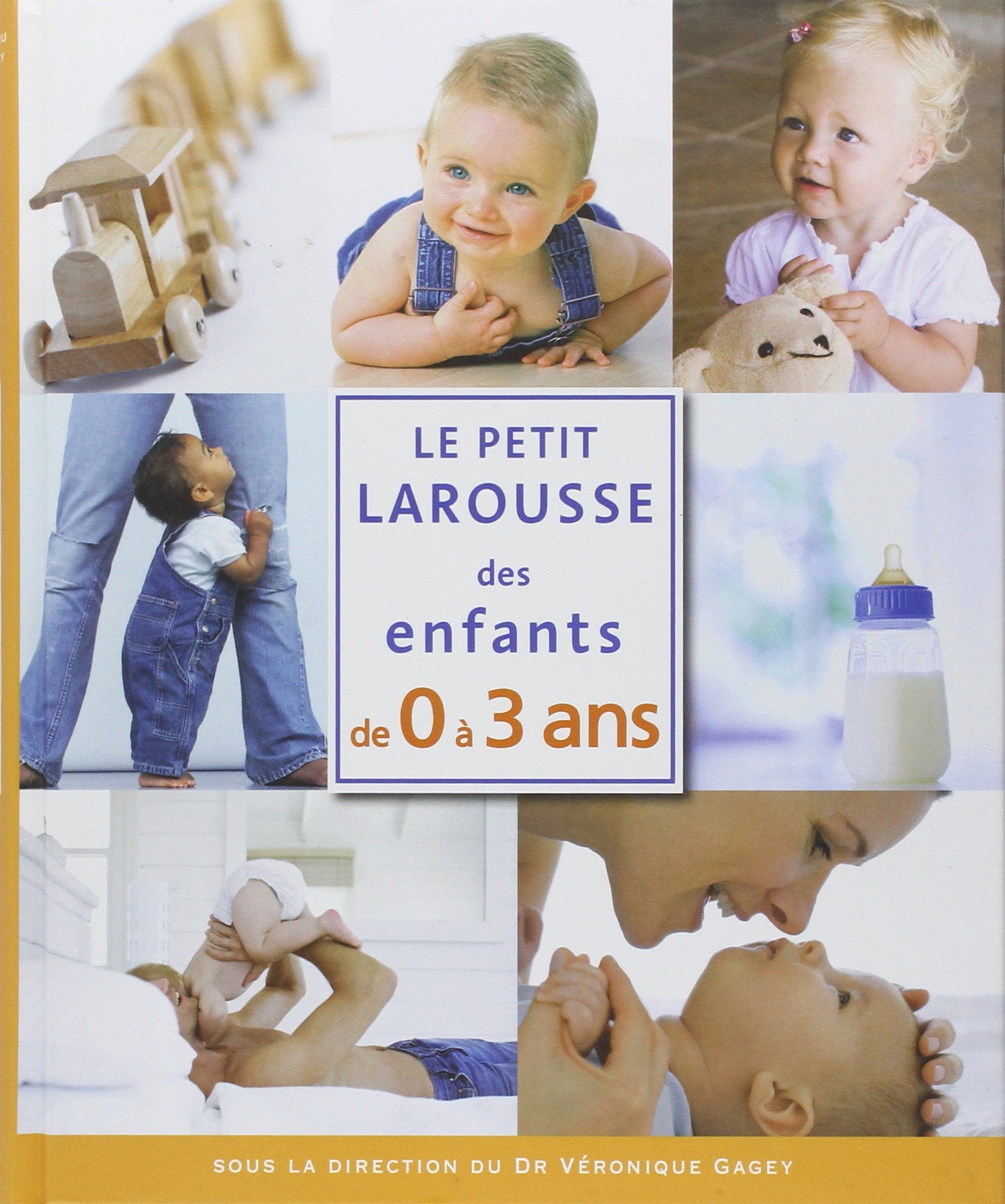 Le petit Larousse des enfants de 0 à 3 ans Parents & Children