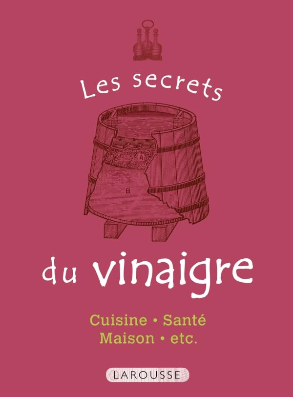 Les secrets du vinaigre: 50 usages incontournables Books