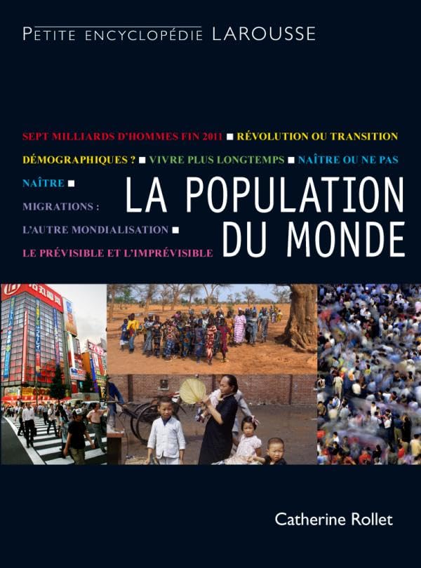 La population du monde - Nouvelle édition: Bientôt 7 milliards, et après ? Books