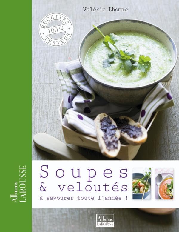 Soupes & veloutés: A savourer toute l'année ! Leisure, Home & Garden