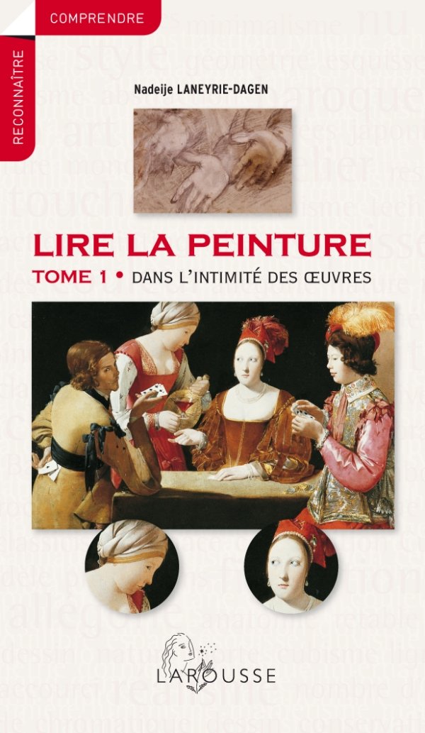 Lire la peinture: Tome 1, Dans l'intimité des oeuvres Books