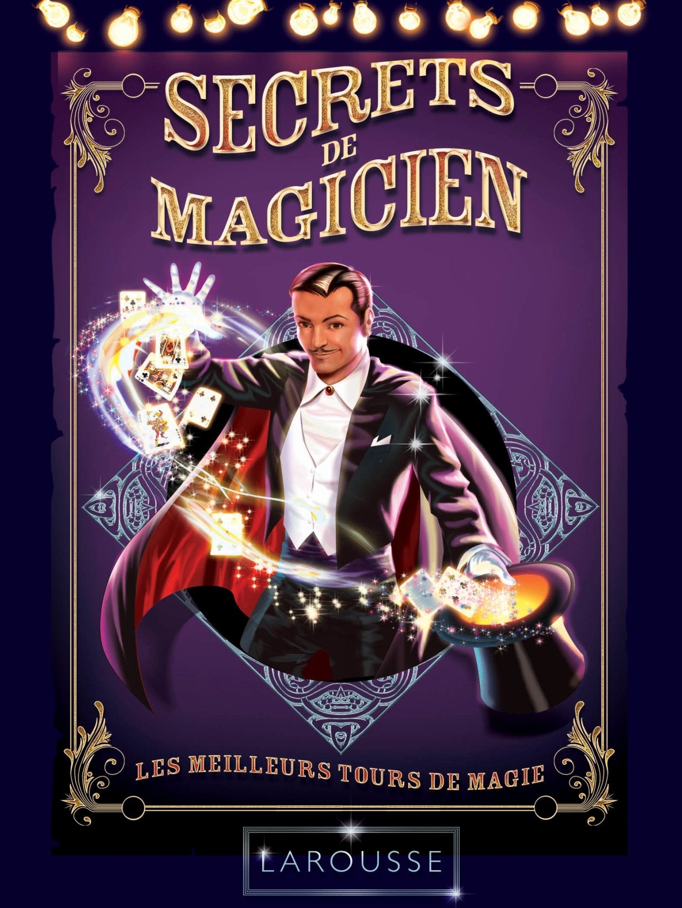 Secrets de magicien: Les meilleurs tours de magie. Avec accessoires de magie book