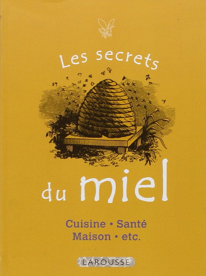 Les secrets du miel: 50 usages incontournables book