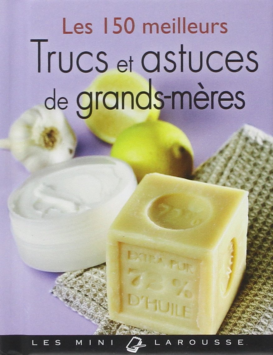 Les 150 meilleurs trucs et astuces de grands-mères Books